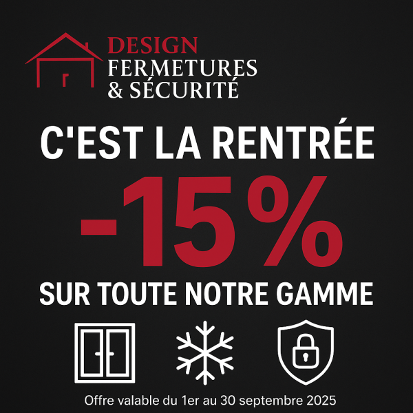 C'EST LA RENTRÉE CHEZ DESIGN FERMETURES ET SÉCURITÉ !